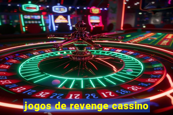 jogos de revenge cassino